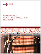 ASHRM Health Care Claims and Litigation Playbook
